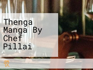 Thenga Manga By Chef Pillai