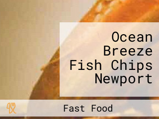 Ocean Breeze Fish Chips Newport