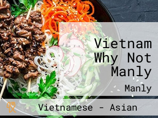 Vietnam Why Not Manly