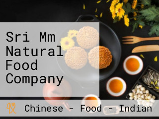 Sri Mm Natural Food Company