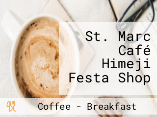 St. Marc Café Himeji Festa Shop