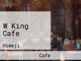 W King Cafe