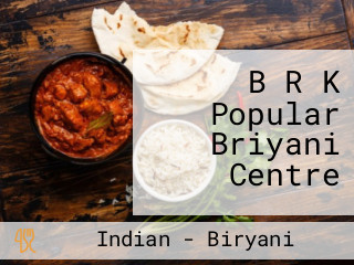 B R K Popular Briyani Centre
