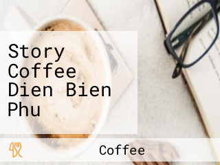 Story Coffee Dien Bien Phu