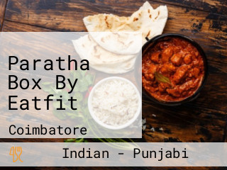 Paratha Box By Eatfit