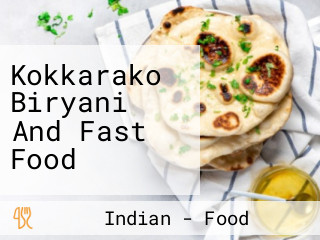 Kokkarako Biryani And Fast Food