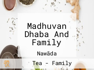 Madhuvan Dhaba And Family