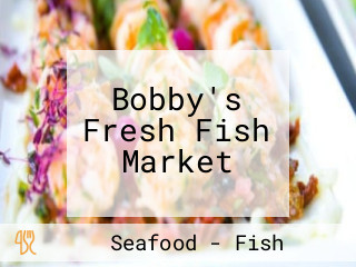 Bobby's Fresh Fish Market