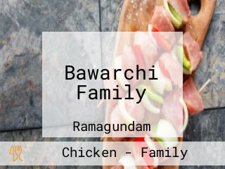 Bawarchi Family