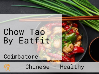 Chow Tao By Eatfit