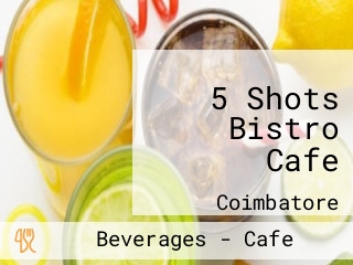 5 Shots Bistro Cafe