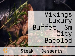 Vikings Luxury Buffet, Sm City Bacolod
