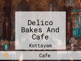 Delico Bakes And Cafe