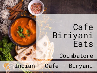 Cafe Biriyani Eats