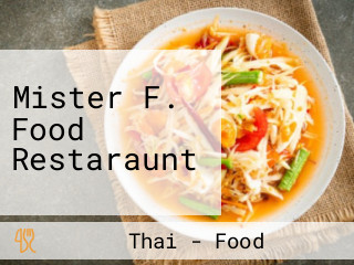 Mister F. Food Restaraunt