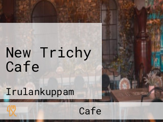 New Trichy Cafe