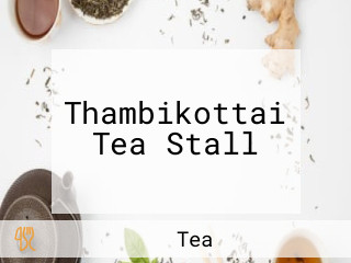 Thambikottai Tea Stall