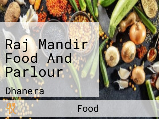 Raj Mandir Food And Parlour