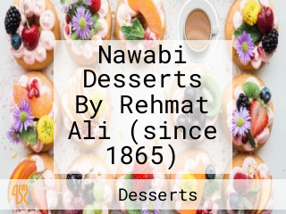 Nawabi Desserts By Rehmat Ali (since 1865)