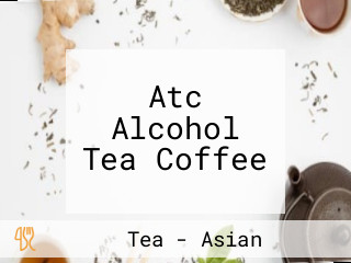 Atc Alcohol Tea Coffee