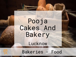 Pooja Cakes And Bakery