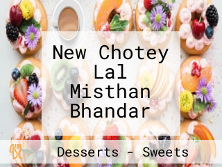 New Chotey Lal Misthan Bhandar