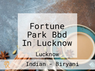 Fortune Park Bbd In Lucknow
