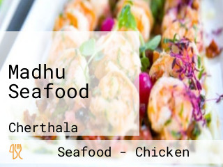 Madhu Seafood