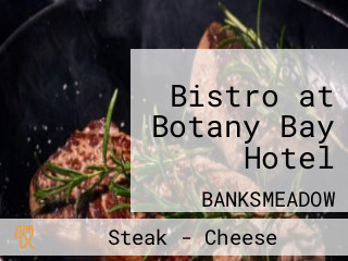 Bistro at Botany Bay Hotel