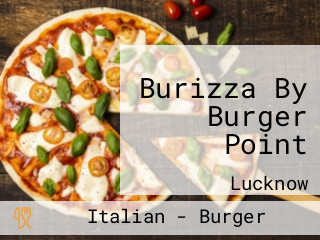 Burizza By Burger Point