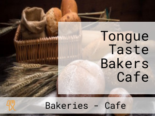 Tongue Taste Bakers Cafe