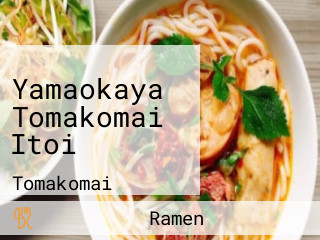 Yamaokaya Tomakomai Itoi