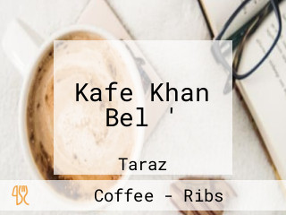 Kafe Khan Bel '
