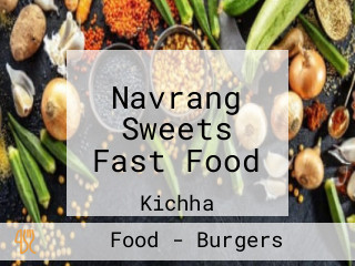 Navrang Sweets Fast Food