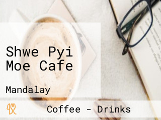 Shwe Pyi Moe Cafe