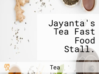 Jayanta's Tea Fast Food Stall.