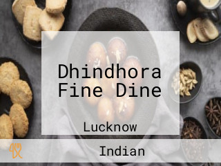 Dhindhora Fine Dine