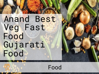Anand Best Veg Fast Food Gujarati Food