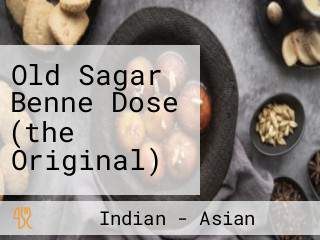 Old Sagar Benne Dose (the Original)