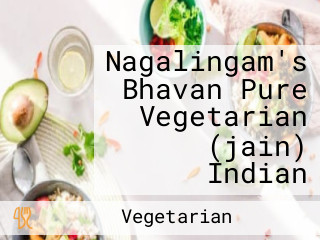 Nagalingam's Bhavan Pure Vegetarian (jain) Indian
