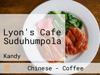 Lyon's Cafe Suduhumpola