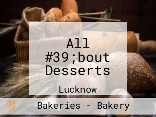 All #39;bout Desserts