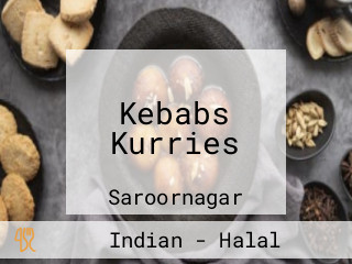 Kebabs Kurries