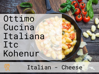 Ottimo Cucina Italiana Itc Kohenur