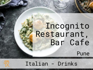 Incognito Restaurant, Bar Cafe