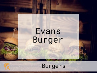 Evans Burger