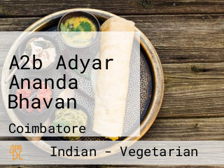 A2b Adyar Ananda Bhavan