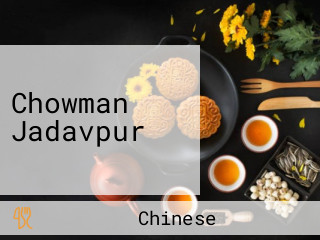 Chowman Jadavpur
