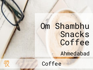 Om Shambhu Snacks Coffee