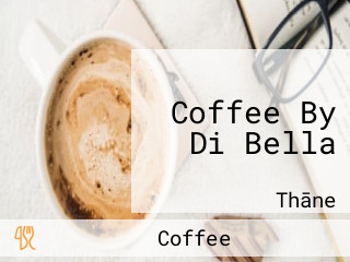 Coffee By Di Bella